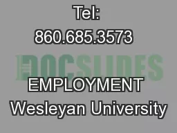 Tel: 860.685.3573   EMPLOYMENT Wesleyan University