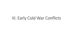 III. Early Cold War Conflicts