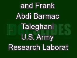 Xiaofeng Su and Frank Abdi Barmac Taleghani U.S. Army Research Laborat