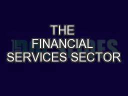 THE FINANCIAL SERVICES SECTOR