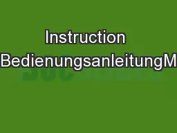 Instruction ManualBedienungsanleitungManuel d