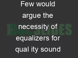ConstantQ Introduction Few would argue the necessity of equalizers for qual ity sound