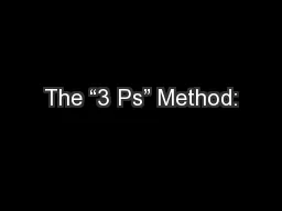 The “3 Ps” Method: