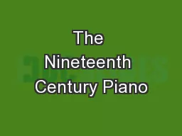 The Nineteenth Century Piano