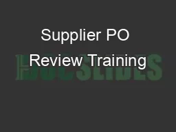 Supplier PO Review Training
