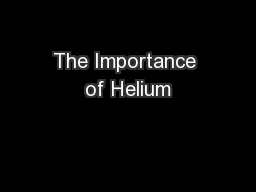 The Importance of Helium