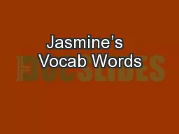 Jasmine’s  Vocab Words