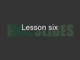Lesson six