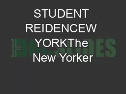 STUDENT REIDENCEW YORKThe New Yorker