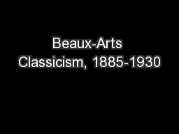 Beaux-Arts Classicism, 1885-1930