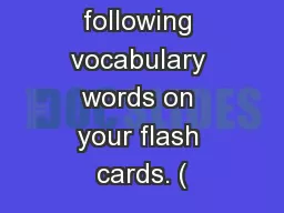 Write the following vocabulary words on your flash cards. (