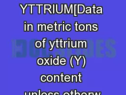 YTTRIUM[Data in metric tons of yttrium oxide (Y) content unless otherw