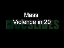 Mass Violence in 20