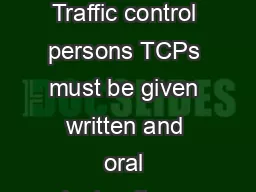 TRAFFIC CONTROL AttentionSupervisors Traffic control persons TCPs must be given written