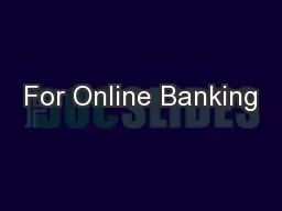 For Online Banking