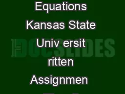 Math all  Elemen tary Dieren tial Equations Kansas State Univ ersit ritten Assignmen  Riccati Equations Solutions