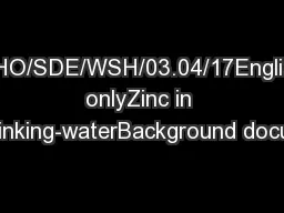 WHO/SDE/WSH/03.04/17English onlyZinc in Drinking-waterBackground docum