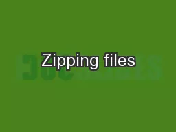 Zipping files