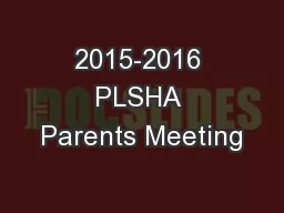 2015-2016 PLSHA Parents Meeting