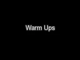 Warm Ups