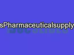 REVIEWARTICLEOpenAccessPharmaceuticalsupplychainrisks:asystematicMonaJ