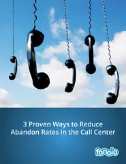 3 Proven Ways to Reduce Abandon Rates in the Call Center
