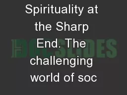 Spirituality at the Sharp End. The challenging world of soc