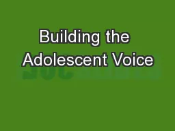 Building the Adolescent Voice