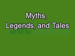Myths, Legends, and Tales