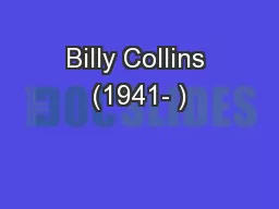Billy Collins (1941- )