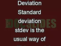 Relative Standard Deviation Standard deviation stdev is the usual way of quantifying precision