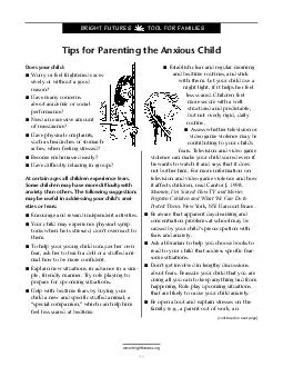Ips for Parenting the Anxious Child Does your child orry or feel frightened exce