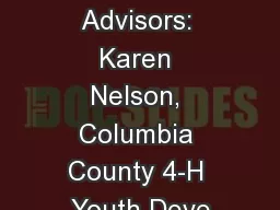 Leadership Team Advisors: Karen Nelson, Columbia County 4-H Youth Deve