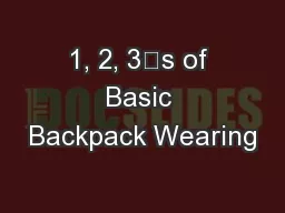 1, 2, 3’s of Basic Backpack Wearing