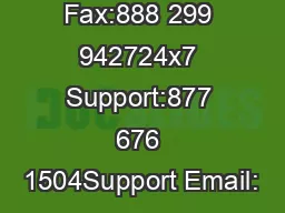 Fax:888 299 942724x7 Support:877 676 1504Support Email: