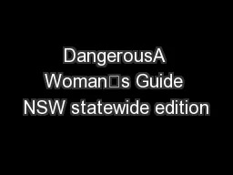 DangerousA Woman’s Guide NSW statewide edition