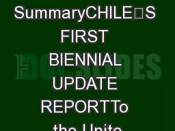 Executive SummaryCHILE’S FIRST BIENNIAL UPDATE REPORTTo the Unite