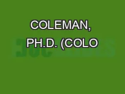 COLEMAN, PH.D. (COLO
