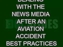 DEALING WITH THE NEWS MEDIA  AFTER AN AVIATION ACCIDENT BEST PRACTICES