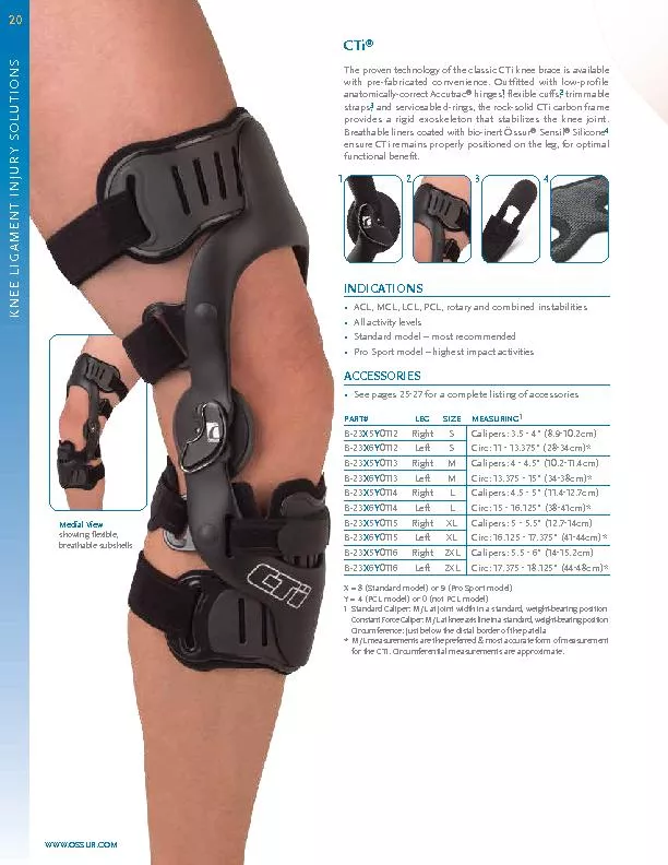The proven technology of the classic CTi knee brace is available with