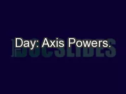 Day: Axis Powers.