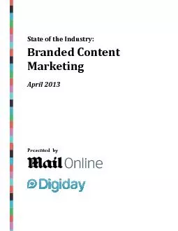 State of the Industry: Branded Content Marketing April 2013Presented