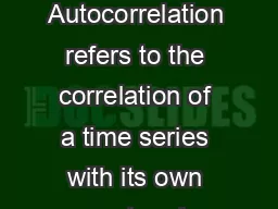 Notes GEOS A Spring  Autocorrelation Autocorrelation refers to the correlation of a time