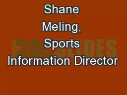 Shane Meling, Sports Information Director