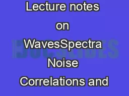 Lecture notes on WavesSpectra Noise Correlations and