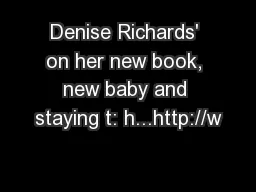 Denise Richards' on her new book, new baby and staying t: h...http://w