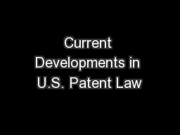 Current Developments in U.S. Patent Law