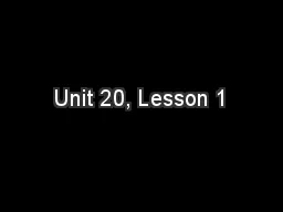 Unit 20, Lesson 1