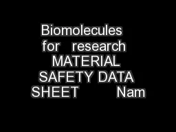 Biomolecules   for   research  MATERIAL SAFETY DATA SHEET         Nam