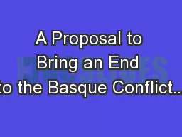 A Proposal to Bring an End to the Basque Conflict...